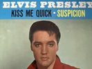 ELVIS PRESLEY 45  SUSPICION/KISS ME QUICK  PLAYS BEAUTIFULLY RCA VICTOR 447-0639