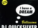 DJ Quicksilver - I Have A Dream / Bellissima - Used Vinyl Record 12 - B7435z