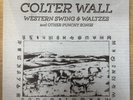COLTER WALL - Western Swing & Waltzes VINYL LP 2020 La Rhonda Records BRAND NEW