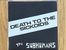 The Subhumans Death To The Sickoids 7