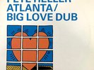 Pete Heller - Atlanta / Big Love Dub, 12