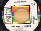 JIMMY RICKS - OH  WHAT A FEELING / OL' MAN RIVER - SOUL 45 FESTIVAL 703 *HEAR*