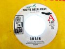Rubin-Rare Soul 45 on Kapp-You've Been Away-Promo 45-Very Clean
