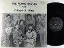 Flying Eagles - I Know A Man LP - One Way VG+ Shrink