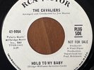 THE CAVALIERS - Hold To My Baby  RCA VICTOR  NORTHERN SOUL 45 PROMO VG++