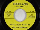 Northern Soul 45 - Mike & The Censations - Don't Mess With Me - Highland