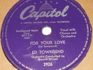 Capitol 3926 Ed Townsend For Your Love / Over And Over Again 78 RPM E- E-
