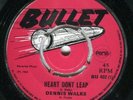 Dennis Walks: Heart Don't Leap on UK Bullet BU 402