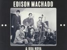 MACHADO, Edison/BOA NOVA - Edison Machado & Boa Nova - Vinyl (gatefold 2xLP)