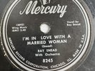 Ray Snead 78 Rpm Shellac 10” Single I’m In Love With A Married Woman Will You