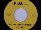 Blues Rocker 45 J.L. SMITH Got My Top Let Down F-M VG+/VG++ HEAR e