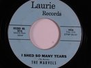 Doo Wop/R&B Rocker 45 MARVELS I Shed So Many Tears LAURIE HEAR e