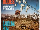 Carolina Slim ‎– Blues From The Cotton Fields SMG-2002, 1st pressing, US, 1960