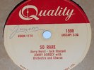 Quality 1598 Jimmy Dorsey So Rare / Sophisticated Swing 78 RPM E- E- Jazz