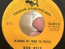RARE Crossover Northern Soul 45 BOB RELF Blowing My Mind To Pieces TRANS AMERICA