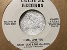 HARRY DEAL & GALAXIES I Still Love You NOR. SOUL 45 Elclipse 45-6000 Promo VG+