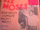 Lee Moses–How Much Longer Must I Wait?-'Day Trippin Color' Vinyl Record LP- New