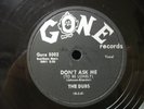 THE DUBS -78rpm RnB - GONE #5002 - DON'T ASK ME (to be lonely)  / DARLING