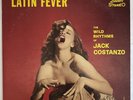 Latin Fever: Wild Rhythms Of Jack Costanzo 1958 Librrty LP VG+/VG+
