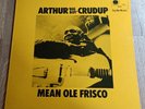 Arthur Crudup LP Mean Ole Frisco UK Blue Horizon Mono 1st Press BEST IVE HAD