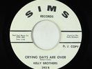 Northern Soul 45 - Kelly Brothers - Crying Days Are Over - Sims VG++