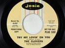 Northern Soul 45 - Clovers - Try My Lovin' On You - Josie - VG++ promo