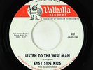 Sweet Soul Garage 45 - East Side Kids - Listen To The Wise Man - Valhalla