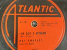 RAY CHARLES  I’VE GOT A WOMAN/COME BACK 1050 ATLANTIC 78 RPM V