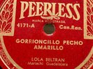 Lola Beltran - Peerless Latin MEXICO- Gorrioncillo Pecho Amarillo/Por Que Alejas