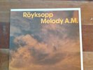 Royksopp - Melody AM ORIGINAL UK Double Vinyl LP Perfect Condition.