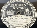 Edison Diamond Disc Record 52513 FOX TROT  I Want To Be Bad -Button Up