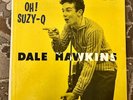 DALE HAWKINS - OH  SUZY-Q LP.  VERY RARE ROCKABILLY