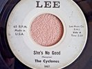 1960'S Garage ( THE CYCLONES ) on Lee - She's No Good - Rare 45rpm