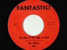 Garage Latin 45 - Toffees - The Name Of The Game (Is Love) - Fantastic VG+ rare