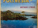 ARTHUR LYMAN - POLYNESIA - 1965 HIFI Records EXOTICA Lp - SIGNED AUTOGRAPH