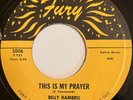 BILLY HAMBRIC This is My Prayer NORTHERN/SWEET SOUL 45 *hear*