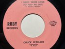 Soul/funk 45 Chuck Wallace & The LaMonte’s Ruby “I Need Your Love/intsrumental”