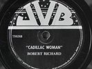 ROBERT RICHARD / JOSEPH VON BATTLE: cadillac woman / looking for my woman J-V-B
