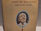 Sonny Boy Williamson - This Is My Story - 1972 - Double LP Gatefold