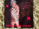Divine Born To Be Cheap 7” NM WAX TRAX LABEL