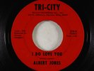 Crossover Soul 45 - Albert Jones - I Do Love You - Tri-City