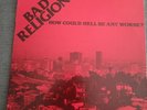 Bad Religion - How Could Hell Be Any Worse? LP First Press Usa 1982