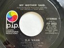 Ila Vann – My Mother Said/ You made me this way - Original USA P.I.P 7