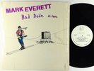 Mark Everett - Bad Dude In Love LP - Joe Mama Shrink