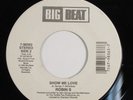 House 45 ROBIN S Show Me Love BIG BEAT VG+ with jukebox tag HEAR b