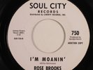 Northern Soul 45 ROSE BROOKS I'm Moanin' SOUL CITY NM promo HEAR b