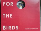 For The Birds: The Birdsong Project 20 LP Vinyl Box Set NEW SEALED