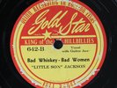 LITTLE SON JACKSON: bad whiskey, bad women / ground hog blues GOLD STAR Single