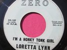 LORETTA LYNN - I'm a Honky Tonk Girl - rare original 45 rpm - Zero 107