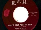PETE WILLIS & THE FOUR ROYALS WHAT'S YOUR POINT OF VIEW/BABY... VINYL 45 81-173
